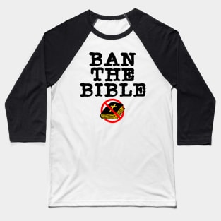 Ban the Bible ))(( Separation of Church and State Atheist Design Baseball T-Shirt